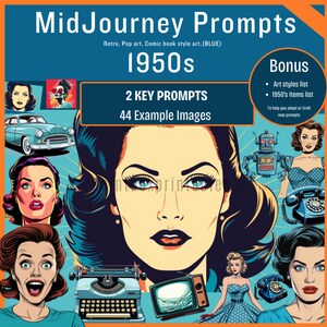 May include: A digital artwork with a 1950s retro theme. The image showcases a woman's face at the centre, surrounded by illustrations of vintage items such as a car, robot, and telephone. Text includes "MidJourney Prompts" and "1950s".