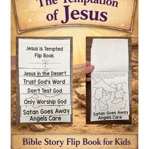 Op de afbeelding: Een papieren flipboek getiteld The Temptation of Jesus met zwarte tekst op witte pagina's. Het boek bevat secties zoals Jesus in the Desert, Trust God's Word, Don't Test God, Only Worship God, Satan Goes Away en Angels Care met illustraties.