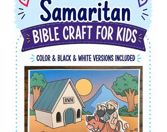 May include: A printable craft set titled The Good Samaritan BIBLE CRAFT FOR KIDS with color and black and white versions. The image shows a cartoon scene of an inn, a sun, mountains, and a figure riding a donkey, all on a light blue background.