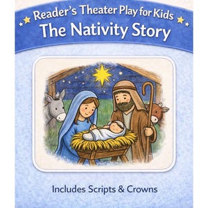 The Nativity Play for Kids {8 Plays for 5-12 Readers} Children's Nativity Story Reader's Theater Script - The First Christmas Play, Advent