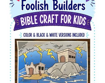 May include: A printable craft sheet titled The Parable of the Foolish Builders Bible Craft for Kids. The illustration depicts a storm with lightning over a blue sea, showing a house on a rock and a ruined house on sand. Color and black and white versions are included.