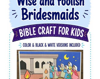 May include: A printable craft sheet titled The 10 Wise and Foolish Bridesmaids Bible Craft for Kids. It features a color illustration of a gold oil lamp with a flame and a sliding paper insert, set against a scene of figures near a building.