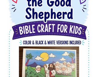 May include: A printed paper craft featuring the text Jesus the Good Shepherd BIBLE CRAFT FOR KIDS COLOR & BLACK & WHITE VERSIONS INCLUDED. The image shows a cartoon illustration of a figure with a staff standing in a field with sheep, a sun, and trees.