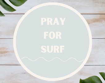 Pray for SURF! - Digital Download Sticker