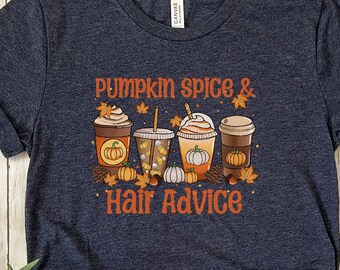 Fall Hairstylist Hairdresser Shirt, Hairstylist Gift, Hair Dresser Shirt, Fall Shirt, Pumpkin Spice and Hair Advice