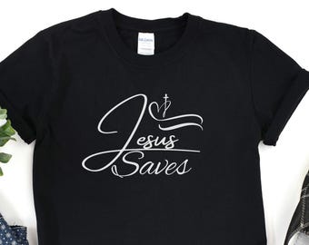 Jesus Saves, Christian Shirt, Baptism Tshirt, Gift, Shirts for Christians