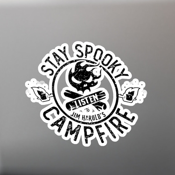 Stay Spooky Sticker, Paranormal Sticker, Campfire Sticker, Notebook Sticker, Podcast Sticker, Jim Harold Sticker, Stocking Stuffer