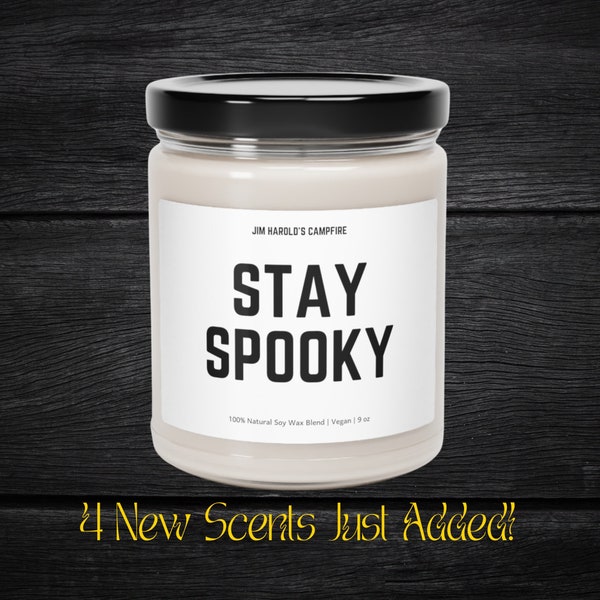 Stay Spooky Scented Soy Candle, 9oz, Jim Harold's Campfire Candle, Ghost Candle, Spooky Candle, Paranormal Candle