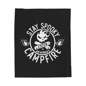 Stay Spooky™ Blanket. Paranormal Blanket, Campfire Blanket, Halloween Blanket, Spooky Decor, Fleece Blanket, Living Room Decor, Soft Blankie image 3