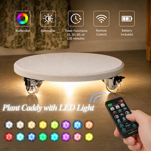 May include: A round white plant caddy with LED light, featuring four caster wheels and a remote control. The caddy includes multicolor options, dimmable settings, and timer functions of 15, 30, 60, or 120 minutes. The text Plant Caddy with LED Light is visible.