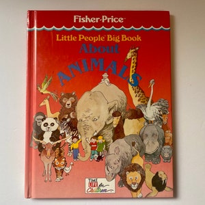 Fisher-Price Little People Big Book About Animals - TIME LIFE for Children - 1989