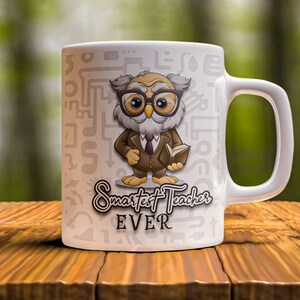 The Perfect Teacher&#39;s Mug, Smartest Teacher Ever, Cartoon Teacher Mug, Perfect gift for a Teacher / Owl Teacher&#39;s Mug, Gift for my Teacher