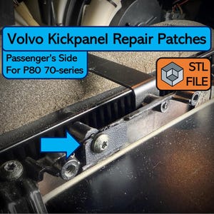 Puede incluir: Primer plano del interior de un coche que muestra un panel de patada negro con parches de reparación. El texto en un cuadro azul dice "Volvo Kickpanel Repair Patches" y "Passenger's Side For P80 70-series". También es visible un cuadro naranja con "STL FILE".