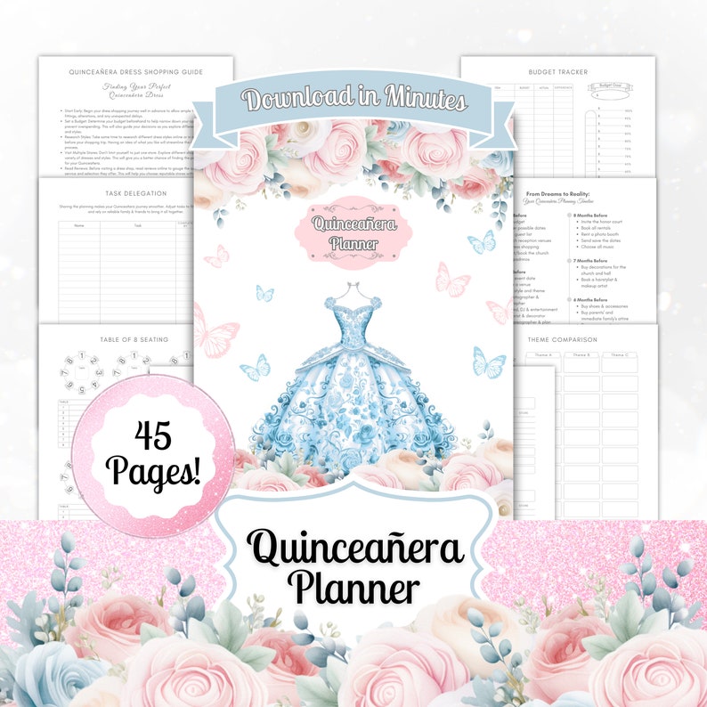 Op de afbeelding: Een printbare Quincea&ntilde;era-planner met een illustratie van een blauwe en witte jurk, omringd door roze en witte bloemen. De planner bevat secties voor budgettering, taakverdeling, zitplaatsen en themavergelijking. De tekst "Download in Minutes" en "45 Pages!" is ook inbegrepen.
