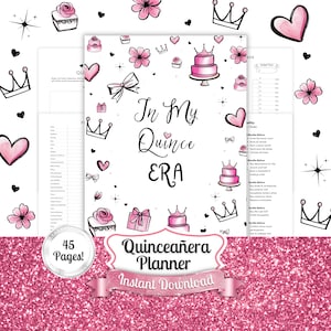 May include: A pink and white printable planner with the text "In My Quince ERA" and "Quinceañera Planner" with a pink glitter background. The planner has 45 pages and is an instant download.