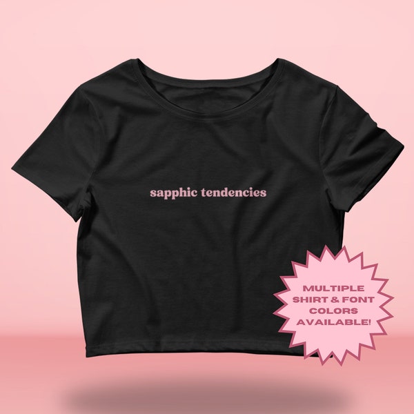 Sapphic Tendencies Crop Top, Personalized Font Baby Tee, T-Shirt Gifts for Girlfriend, LGBTQ+ Queer, Mother's Day