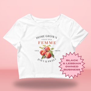 Femme Fruity T-Shirt, Crop Top, Gifts for Sapphic Women, Femme, LGBTQ+, Gifts for Girlfriend