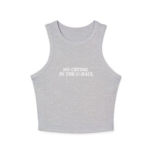 No Crying in the Uhaul Tank Top, Custom Font Color Lesbian Racer Tank, Funny Sapphic Shirt, Queer Pride Top, Y2K Fitted Tank