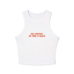 No Crying in the Uhaul Tank Top, Custom Font Color Lesbian Racer Tank, Funny Sapphic Shirt, Queer Pride Top, Y2K Fitted Tank