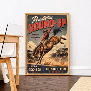 May include: A vintage-style poster for the Pendleton Round-Up rodeo, featuring a cowboy riding a bucking horse. The text reads Pendleton ROUND-UP, THE WORLD'S MOST FAMOUS WESTERN RODEO, LET 'ER BUCK!, SINCE 1910, SEPT. 12-15 1940, PENDLETON OREGON.