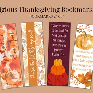 May include: A set of four religious Thanksgiving bookmarks. Each bookmark features fall-themed watercolor designs, including pumpkins and leaves, with inspirational quotes and Bible verses. Bookmarks measure 2" x 6".
