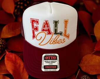 Fall Vibes Trucker Hat | Autumn Aesthetic Hat | Cozy Fall Fashion | Pumpkin Spice Season | Retro Fall Hat | Trendy Foam Trucker Cap