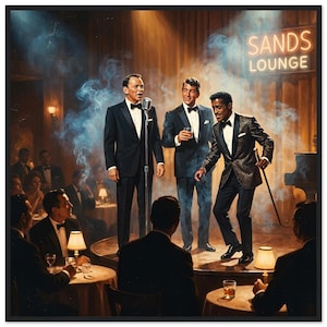 May include: A vintage-style print depicts three men in tuxedos on a stage with a microphone, performing in a lounge. The neon sign above reads "Sands Lounge." The audience is seated at tables with drinks. The scene is bathed in warm light and smoke.