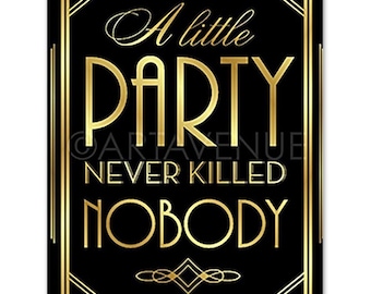 Art Deco Party Invitations "A Little Party Never Killed Nobody" Roaring 20s  (Set of 10).  (Available only USA/Canada)
