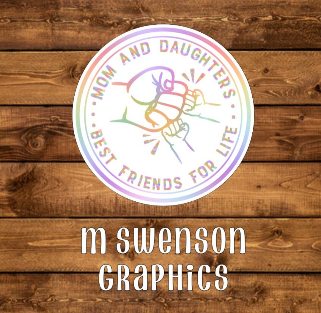 Mom and Daughters Best Friends for Life Sticker, Mom and Daughters Best