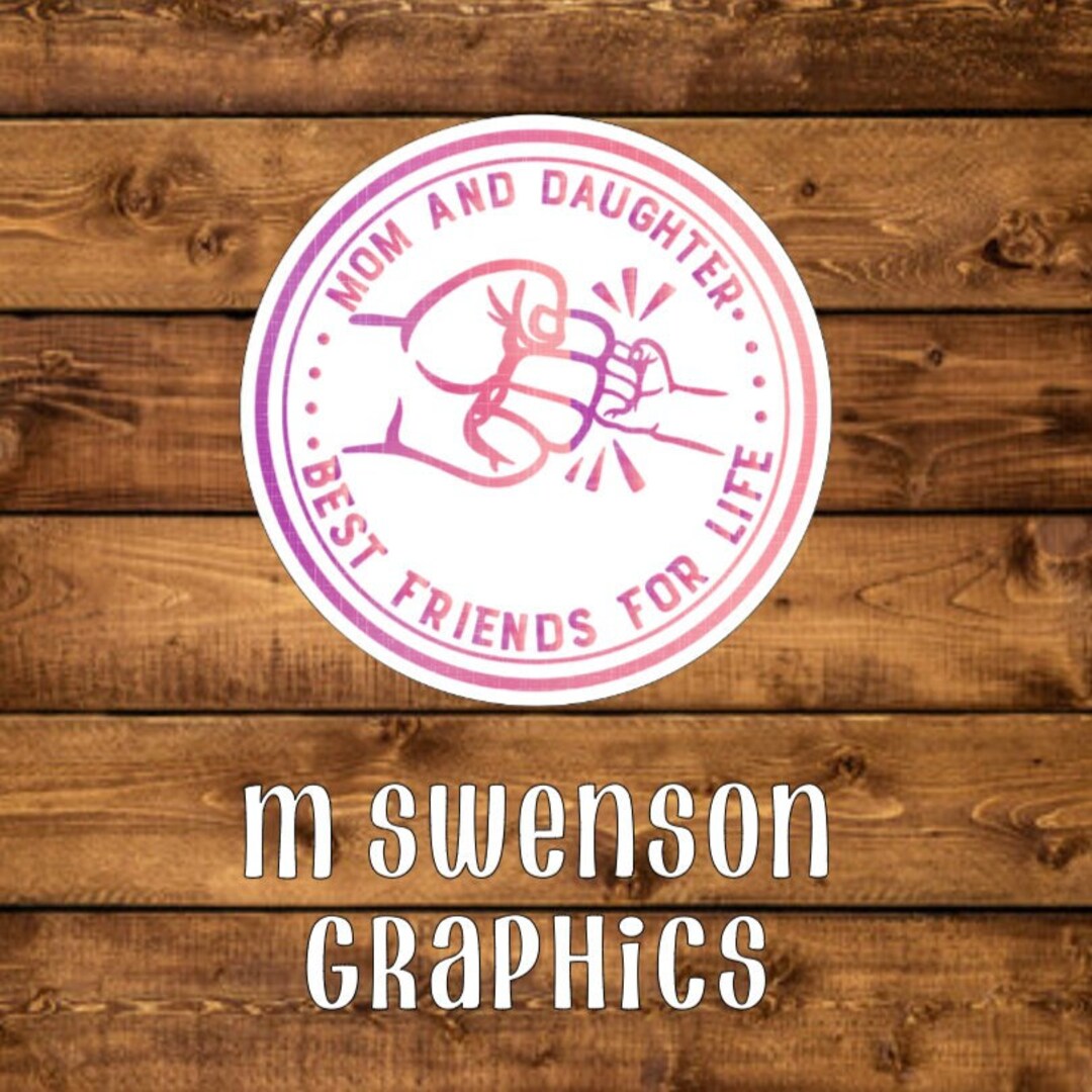 Mom and Daughter Best Friends for Life Sticker, Mom and Daughter Best