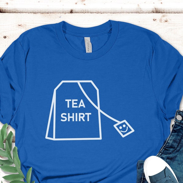 Its a Tea Shirt, Tea Lover Shirt, Tea Lover Gift, Tea Addict, T shirt with Sayings, Funny Shirt, Hipster Shirt, Break Time Tee