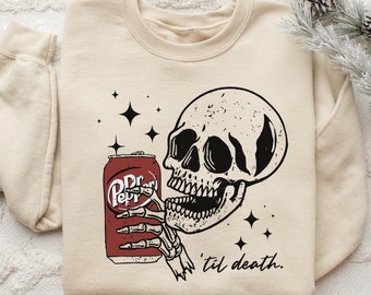 Till Death Dr. Pepper Sweatshirt, Skeleton Sweatshirt, Halloween Sweater, Cute Dr Pepper Shirt, Skeleton drinking Dr. Pepper Sweatshirt