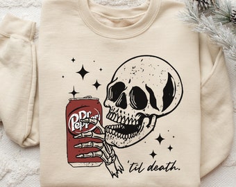 Till Death Dr. Pepper Sweatshirt, Skeleton Sweatshirt, Halloween Sweater, Cute Dr Pepper Shirt, Skeleton drinking Dr. Pepper Sweatshirt