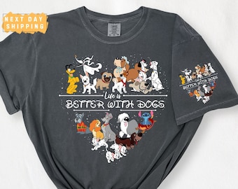 Disney Dogs T-shirt, Comfort Colors Life Is Better With Dogs Shirt, Dog Lover Shirt, Disney Vacation Shirt,  Disneyworld Shirt, Dogs Tee