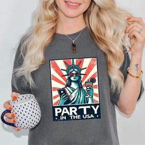 Party In The USA Comfort Colors® Shirt, 4th Of July Shirt, Patriotic Tee, Freedom Shirt, New York Shirt, Statue Of Liberty Shirt, Party Tee