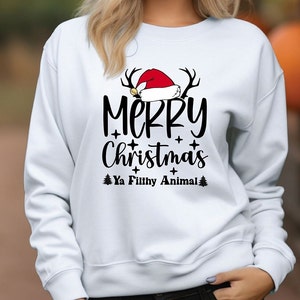 Merry Christmas Ya Filthy Animal unisex sweatshirt, Ya filthy animal crew neck sweatshirt, funny Christmas sweatshirt, Christmas shirt