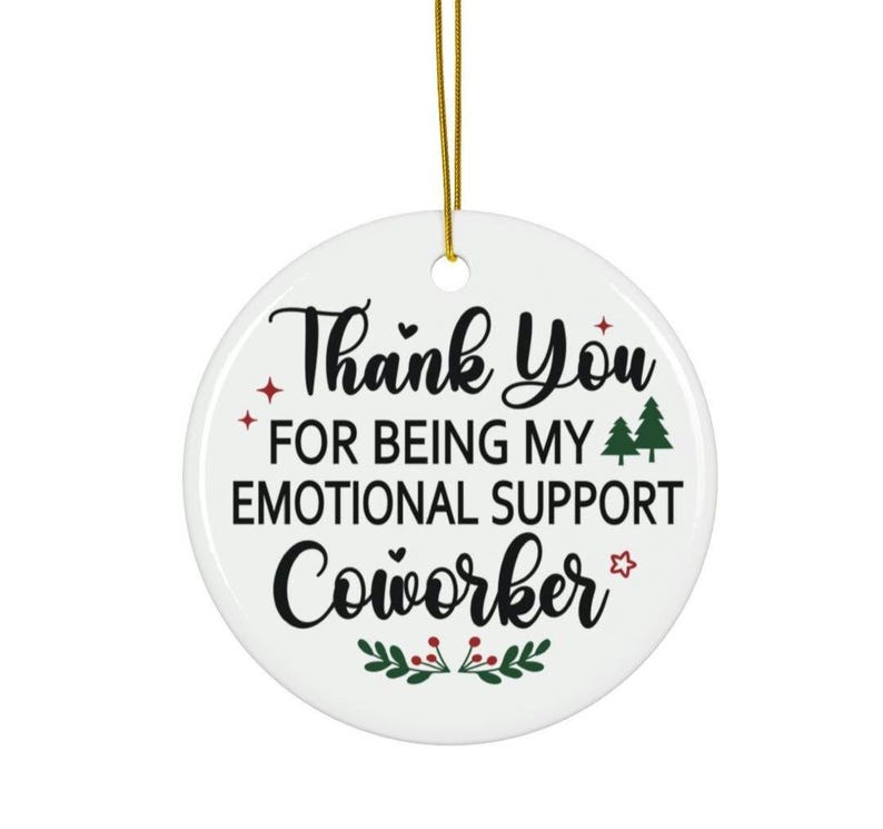 Funny Emotional Support Coworker Christmas Ornament Gift for Work