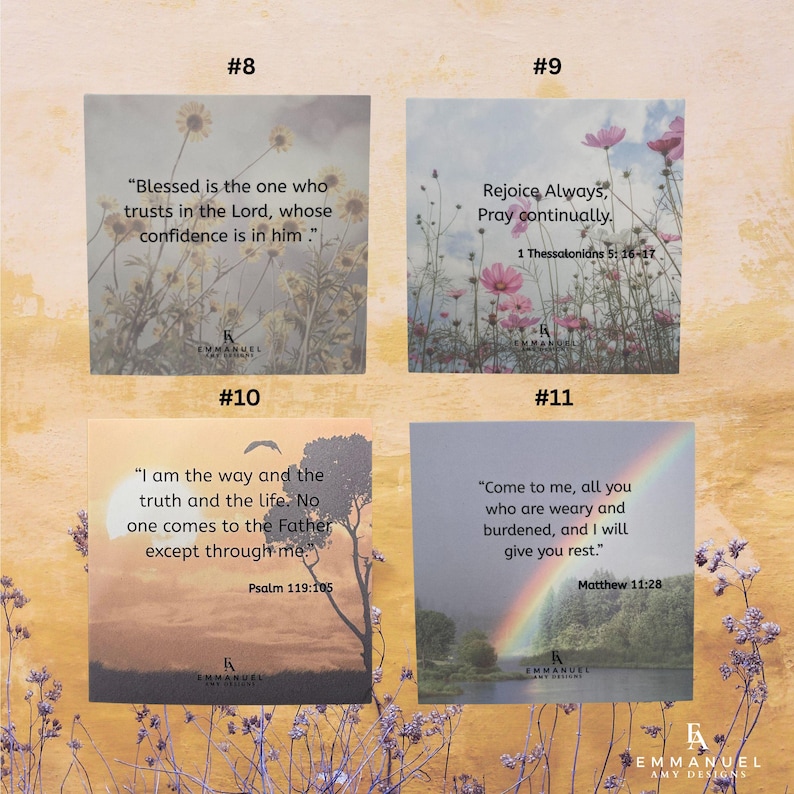 Peut inclure: Quatre impressions carr&eacute;es pr&eacute;sentant des sc&egrave;nes de nature et des versets bibliques. Le n&deg;8 montre des fleurs jaunes avec du texte, le n&deg;9 des fleurs roses, le n&deg;10 un paysage au coucher du soleil et le n&deg;11 un arc-en-ciel sur un lac. Chaque impression inclut un logo.