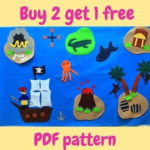 May include: A felt play set with a pirate ship, a volcano, an octopus, a crocodile, a treasure chest, a cave, a compass, a shark, palm trees, and a monkey. The set is on a blue background and has the text "Buy 2 get 1 free" and "Instant download PDF pattern".