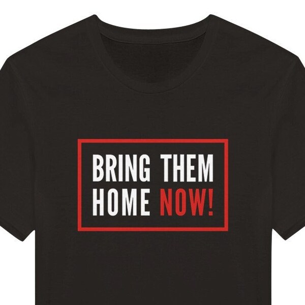 Bring Them Home Now T shirt. Tee to Support Israeli Hostages