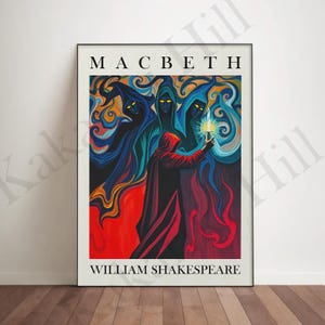 May include: A rectangular poster titled MACBETH by WILLIAM SHAKESPEARE. The artwork features a central figure in a red hooded cloak holding a glowing dagger, surrounded by three dark, hooded spectral figures against swirling blue and red smoke.