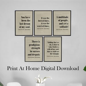 May include: Five framed prints with quotes from Charles Dickens' "A Tale of Two Cities" are displayed on a white wall. The prints have a vintage paper background and black frames. The text "Print At Home Digital Download" is at the bottom.