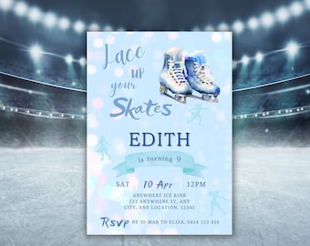May include: A blue and white ice skating themed birthday party invitation with the text "Lace Up Your Skates Edith is turning 9" and details for the party, including the date, time, and location. RSVP by March 30th to Eliza at 0414 123 456.