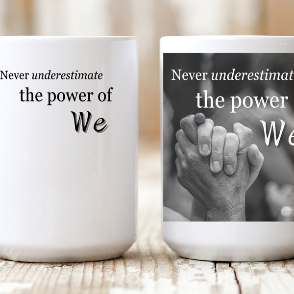 Recovery mug, Large Coffee Mug, Sobriety gift, Power of We mug, mental health gift, Empowerment mug