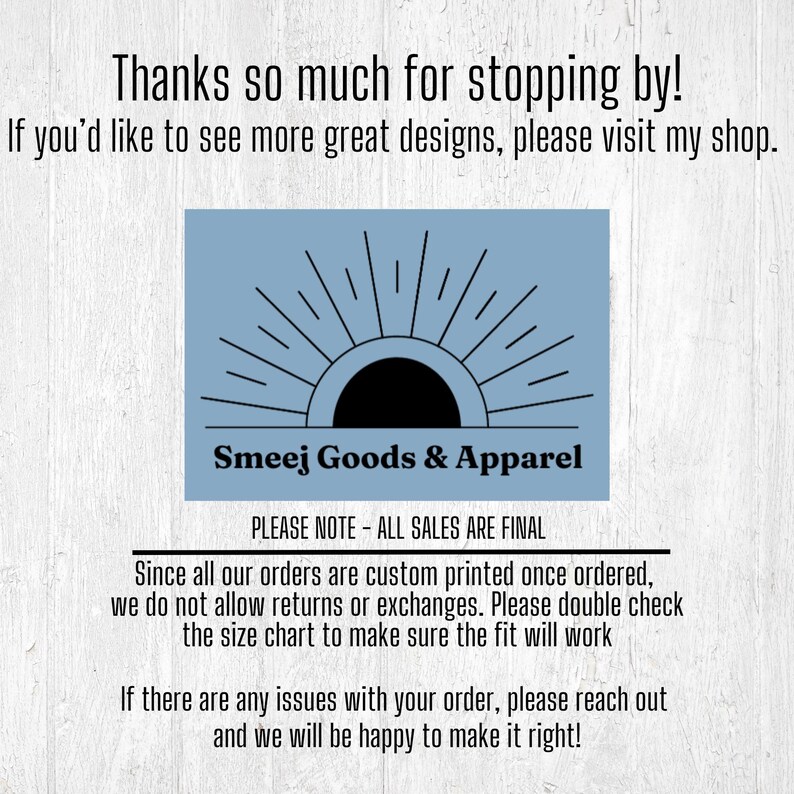 K&ouml;nnte beinhalten: Eine rechteckige Grafik auf wei&szlig;em Holzgrund mit einem blauen Sonnenstrahlen-Symbol &uuml;ber dem schwarzen Text Smeej Goods & Apparel. Unter der Grafik steht in schwarzem Text: Thanks so much for stopping by! PLEASE NOTE - ALL SALES ARE FINAL.