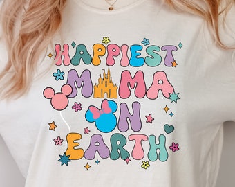 Happiest mama On Earth Shirt, Happiest mama on earth T-shirt, Believe in magic shirts, Mama Sweatshirt, Disney Mama Sweatshirt, Disney shirt