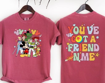 You've Got A Friend In Me Comfort colors Shirt, Toy Story Family Shirt, Toy Story Characters Shirt, Disney Friends Shirt, Disney Couple Shir