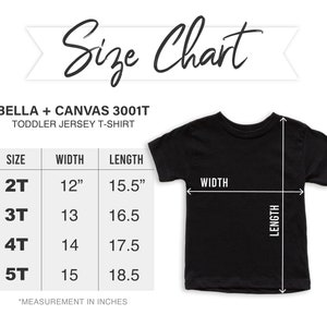 May include: Black toddler jersey t-shirt with a size chart. The chart shows measurements for sizes 2T to 5T, with width and length in inches. The text "Size Chart" is at the top. The shirt is from Bella + Canvas.