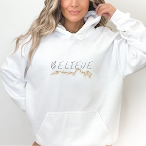 Believe, Motivational, Christian Gift, Faith Gift, Christian Shirt, Believe Hoodie