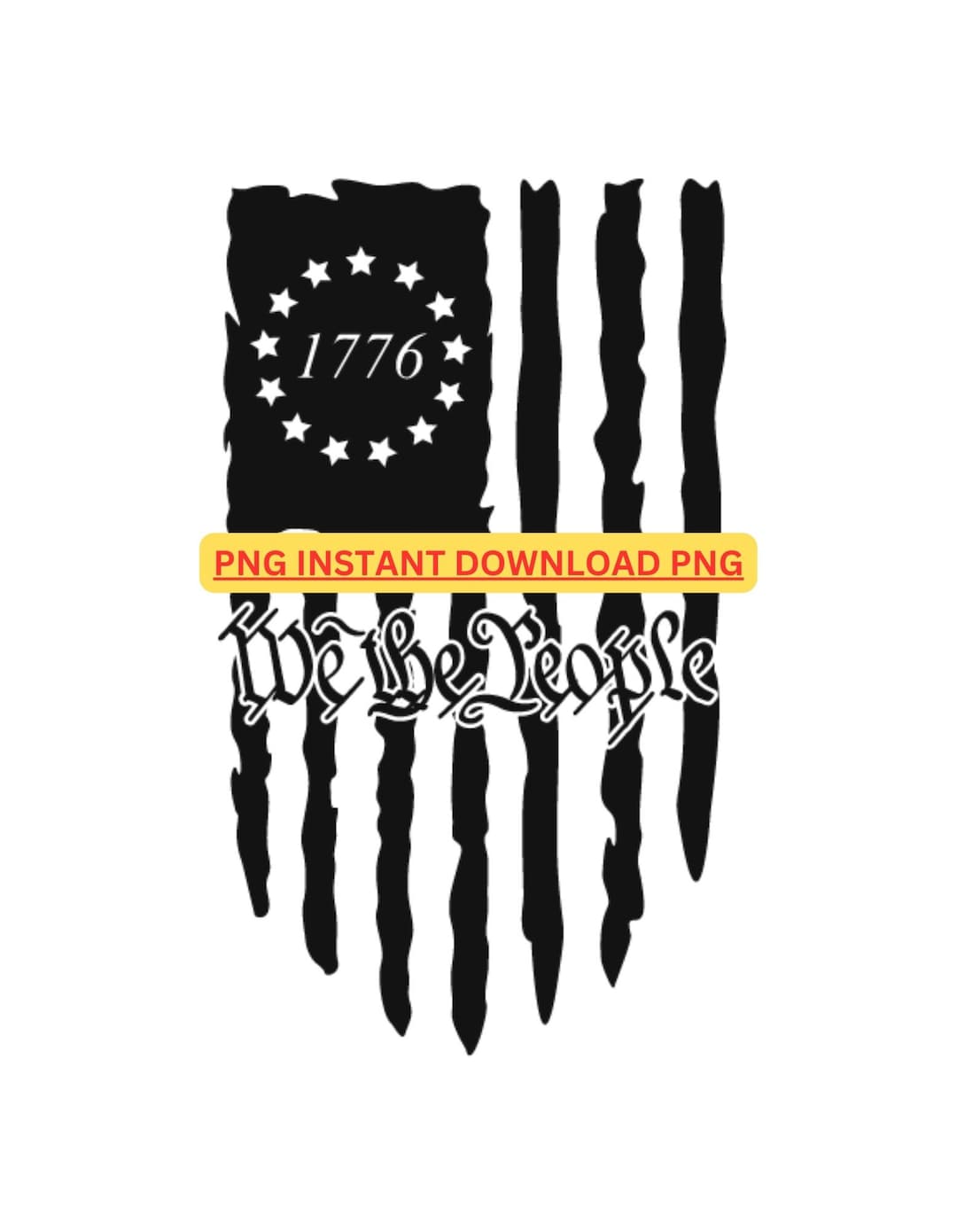 We the People Flag PNG File 1776 Thirteen Star Flag Faded Flag - Etsy